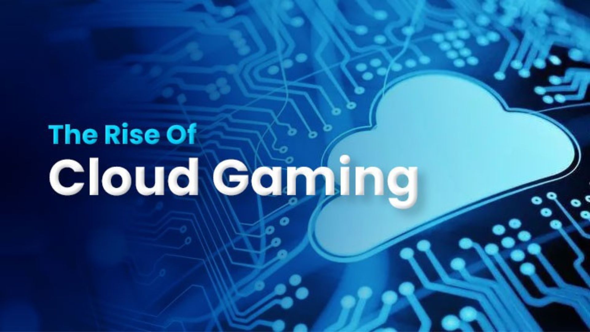 The Rise of Cloud Gaming and Streaming Services